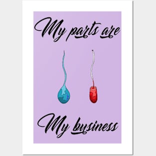 My Parts are My Business Posters and Art